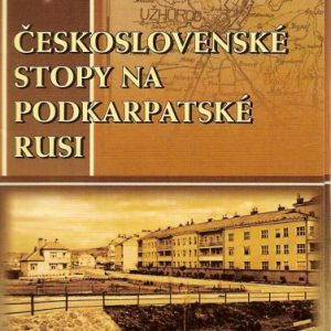 Československé stopy na Podkarpatské Rusi - II - Užhorod
