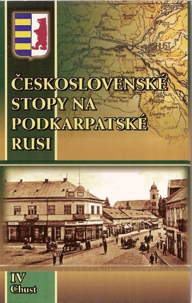 Československé stopy na Podkarpatské Rusi - Chust