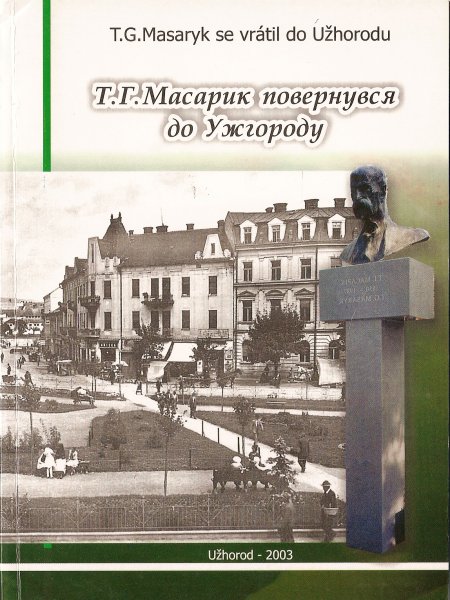T. G. Masaryk se vrátil do Užhorodu